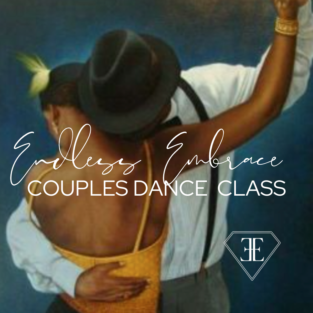 ENDLESS EMBRACE DANCE FOR COUPLES